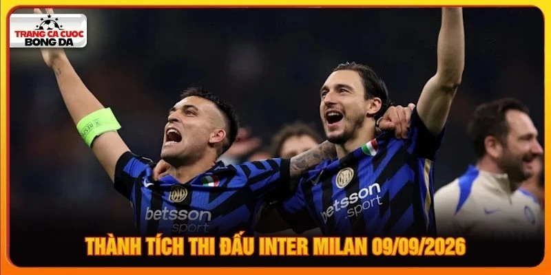 Thành tích thi đấu Inter Milan 09/09/2026